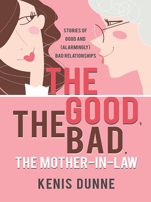 cover image of The Good, the Bad, the Mother-in-Law